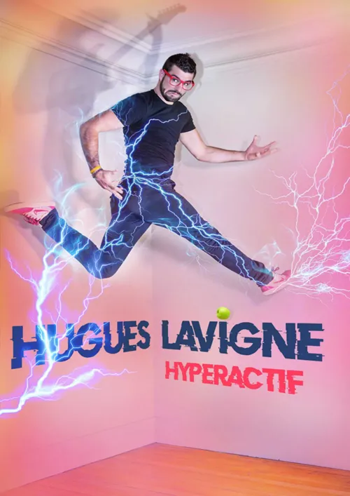 Affiche de Hugues Lavigne dans Hyperactif