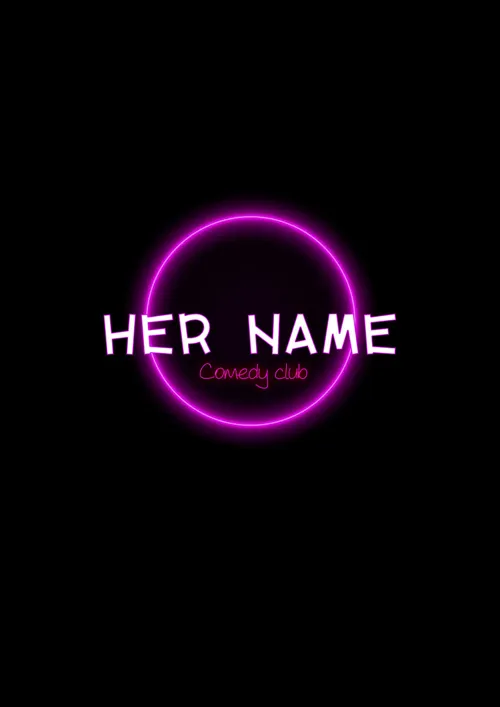 Affiche de Her Name Comedy Club