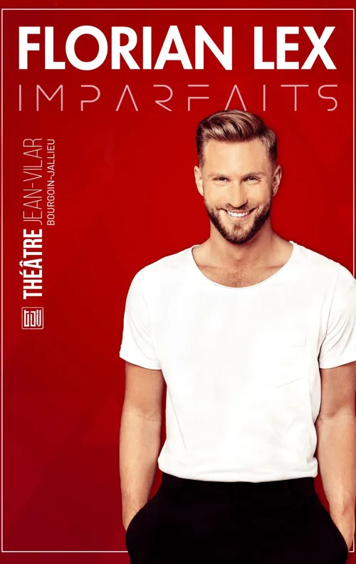 Affiche de Florian Lex dans Imparfaits