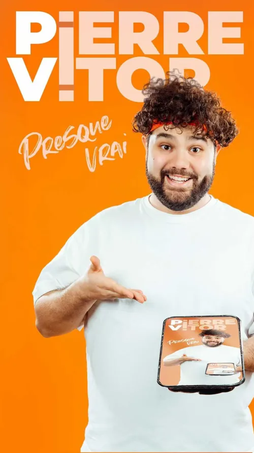 Affiche de Pierre-Vitor dans Presque vrai
