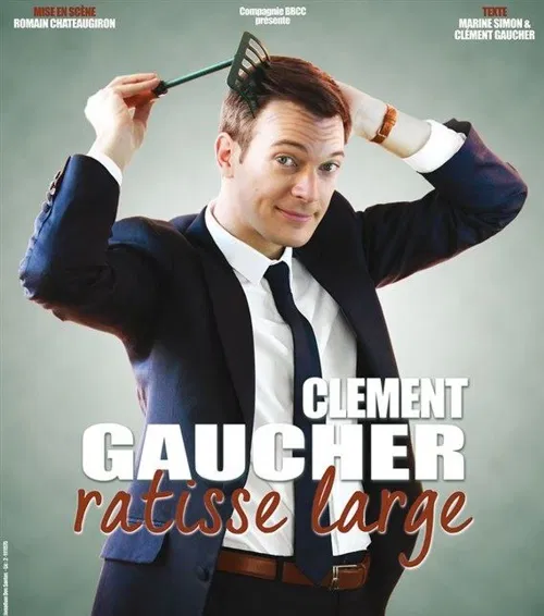 Affiche de Clément Gaucher ratisse large
