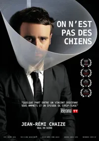 Jean-Rémi Chaize dans On n'est pas des chiens - 