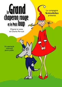 Le grand chaperon rouge et le petit loup - 