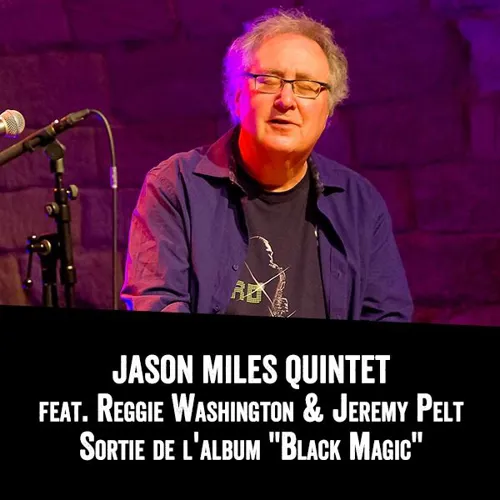 Affiche de Jason Miles Quintet | Featuring Reggie Washington & Jeremy Pelt