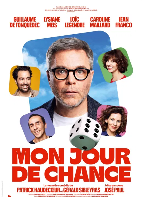 Affiche de Mon jour de chance | avec Guillaume de Tonquédec