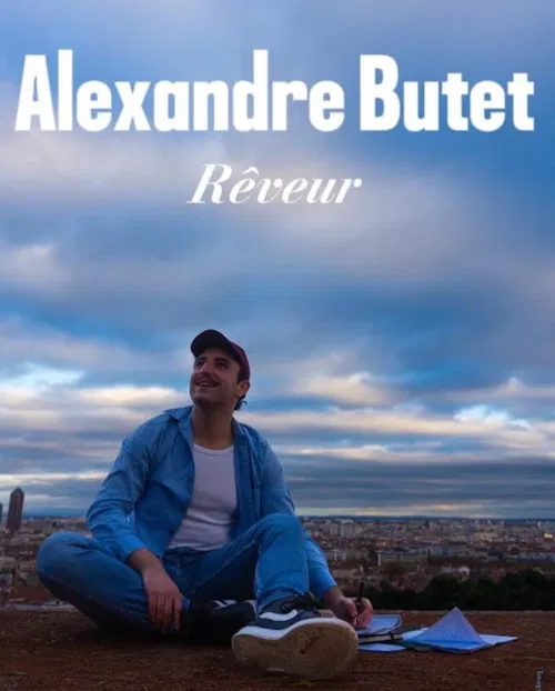 Affiche de Alexandre Butet dans Rêveur