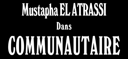 Affiche de Mustapha El Atrassi dans Communautaire