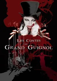 Les Contes du Grand Guignol - 