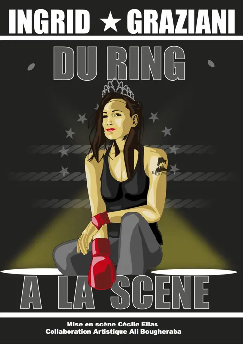 Affiche de Ingrid Graziani dans Du ring à la scène