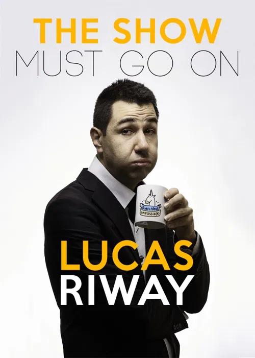 Affiche de Lucas Riway dans The Show Must Go On
