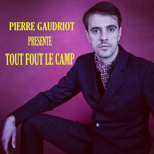 Affiche de Pierre Gaudriot dans Tout fout le camp