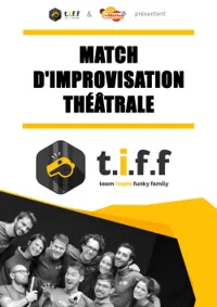 Match d'improvisation avec la Tiff - 