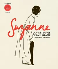 Suzanne, la vie étrange de Paul Grappe - 
