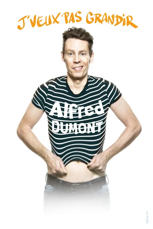 Affiche de Alfred Dumont dans J'veux pas grandir
