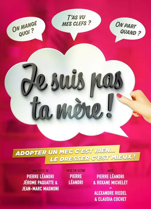 Affiche de Je suis pas ta mère !