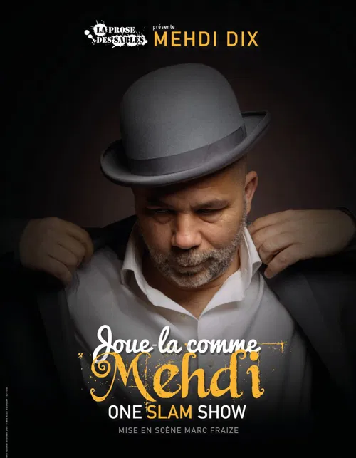 Affiche de Mehdi Dix dans Joue-la comme Mehdi