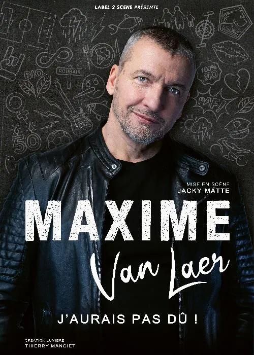 Affiche de Maxime Van Laer dans J'aurais pas dû !