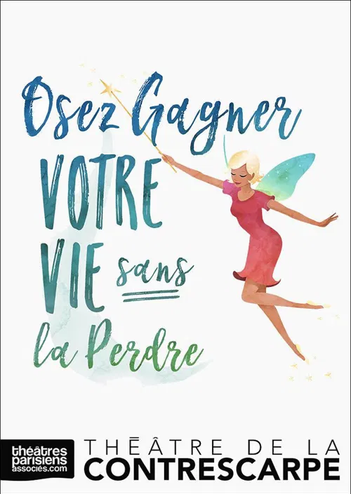 Affiche de Osez gagner votre vie sans la perdre