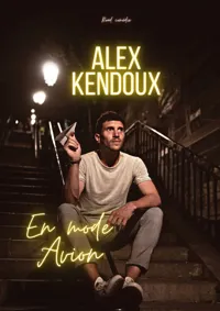 Alex Kendoux dans En mode avion - 