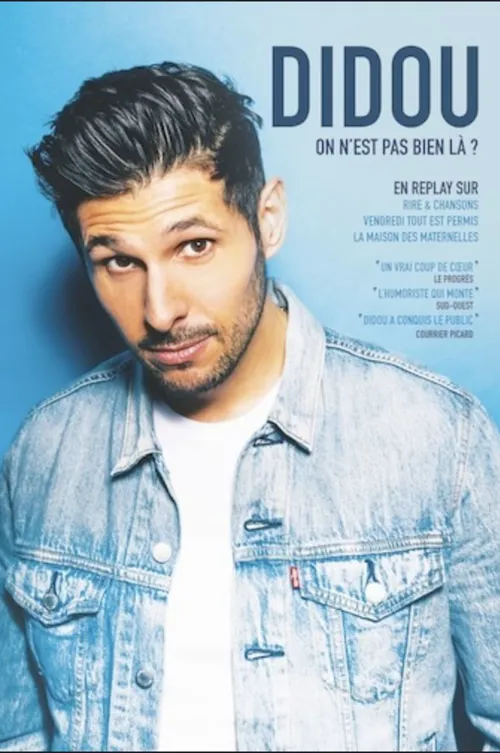 Affiche de Didou dans On n'est pas bien là ?