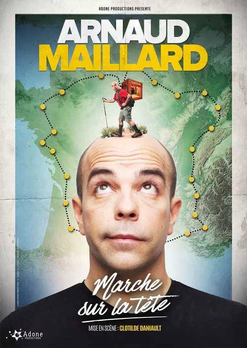 Affiche de Arnaud Maillard dans Marche sur la tête