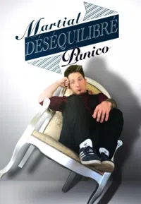 Affiche de Martial Panico dans Déséquilibré