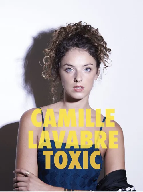 Affiche de Camille Lavabre dans Toxic