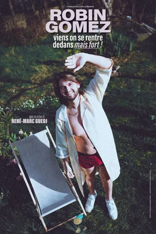 Affiche de Robin Gomez dans Viens on se rentre dedans mais fort !