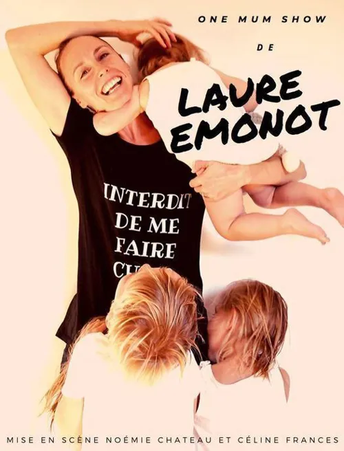 Affiche de Laure Emonot dans Interdit de me faire ch...
