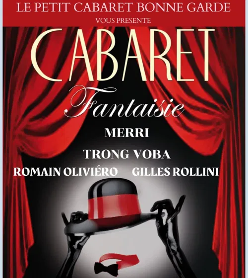 Affiche de Cabaret Fantaisie | avec Merri, Trong Voba, Romain Oliviéro, Gilles Rollini