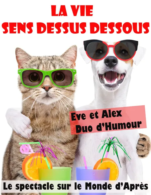 Affiche de La vie sens dessus dessous : Le spectacle sur le monde d'après