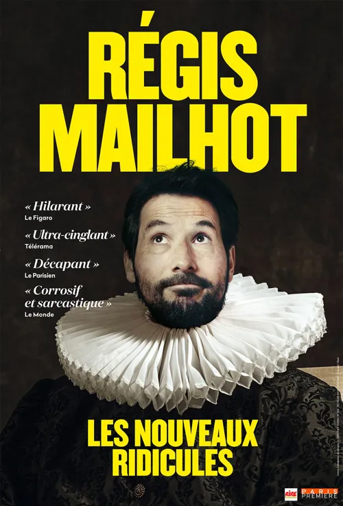 Affiche de Régis Mailhot dans Les Nouveaux Ridicules