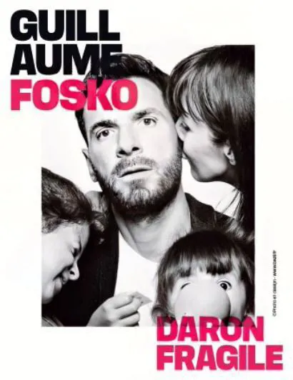 Affiche de Guillaume Fosko dans Daron fragile