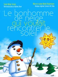 Le bonhomme de neige qui voulait rencontrer le soleil - 