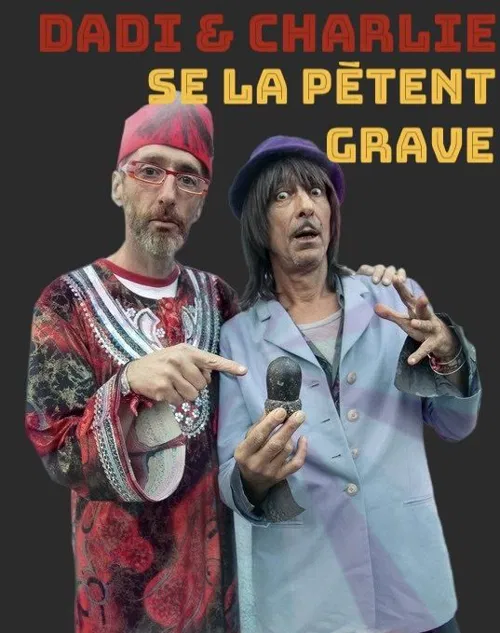 Affiche de Dadi et Charlie se la pètent grave