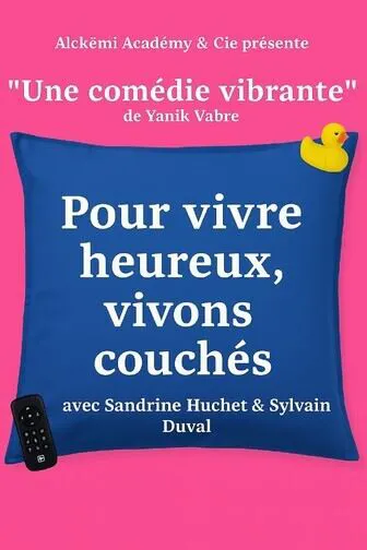 Affiche de Pour vivre heureux, vivons couchés