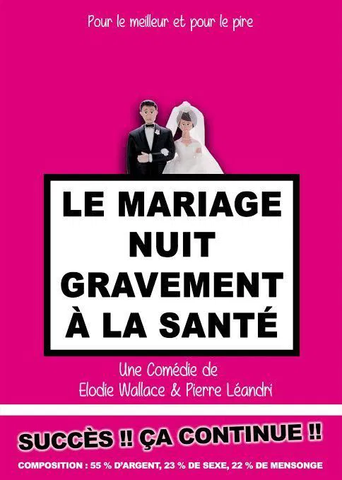 Affiche de Le mariage nuit gravement à la santé