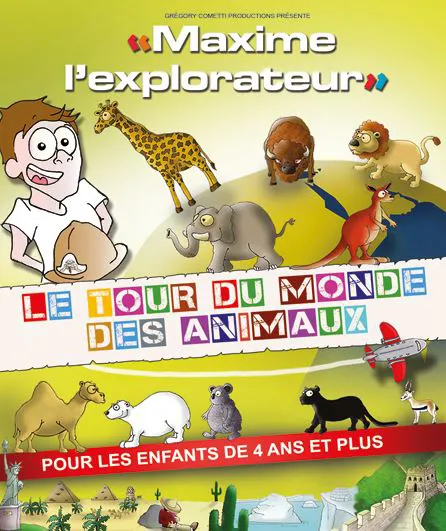 Affiche de Maxime L'explorateur : Le tour du monde des animaux
