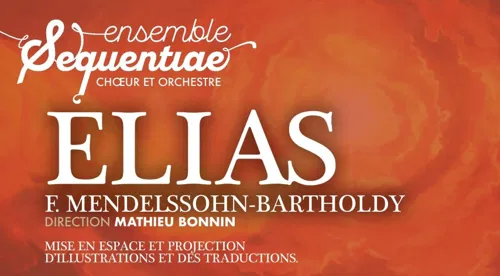 Affiche de Elias avec projection et mise en espace | par l'Ensemble Sequentiae