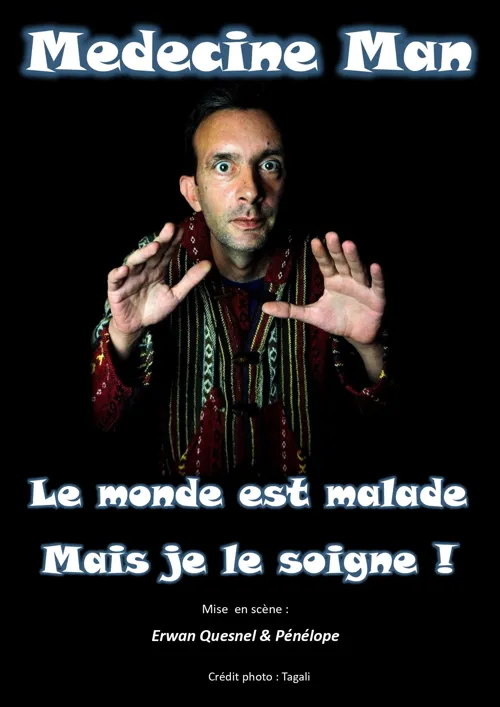 Affiche de Médecine Man dans Le monde est malade mais je le soigne !