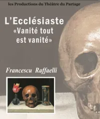 Vanité, tout est vanité. L'écclésiaste - 