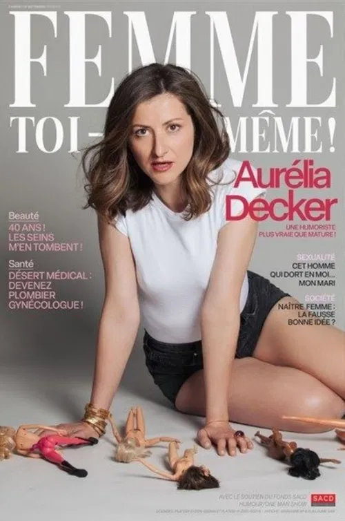 Affiche de Aurélia Decker dans Femme toi-même