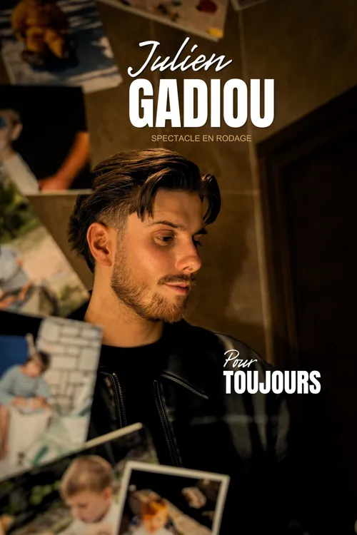 Affiche de Julien Gadiou dans Pour toujours