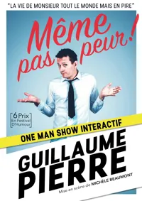 Guillaume Pierre dans Même pas peur - 