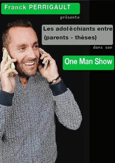 Affiche de Les Adoléchiants entre (parents-thèses)