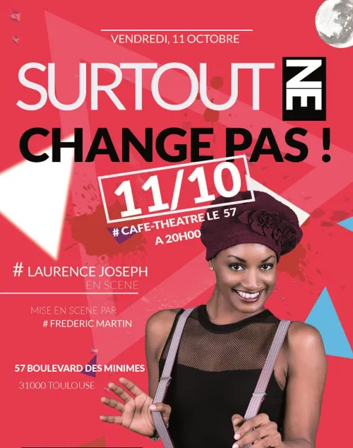 Affiche de Laurence Joseph dans Surtout ne change pas