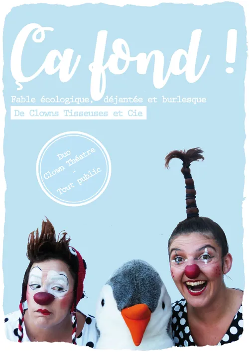 Affiche de Ça Fond ! Fable écologique déjantée et burlesque