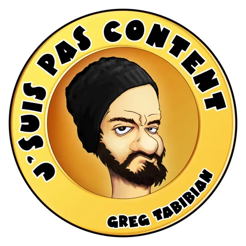 Affiche de Greg Tabibian dans J'suis pas content