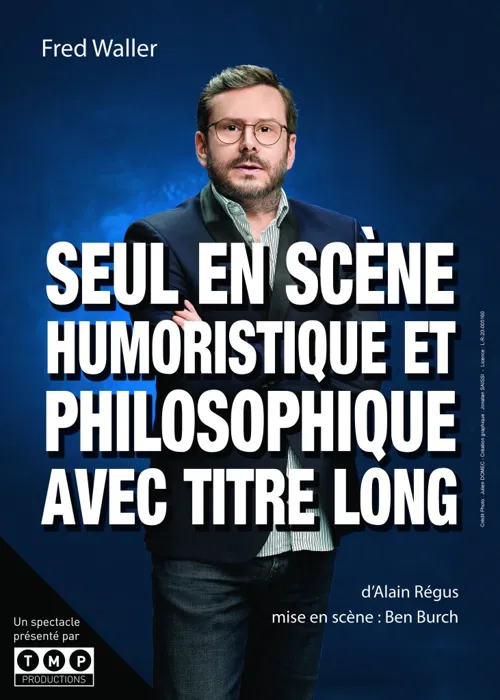 Affiche de Fred Waller dans Seul en scène humoristique et philosophique avec titre long