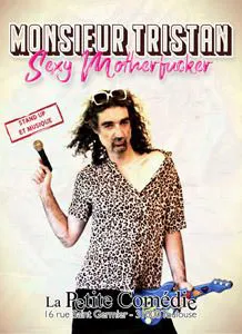 Affiche de Monsieur Tristan dans Sexy motherfucker